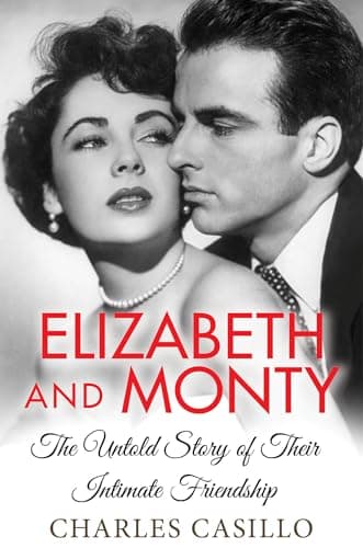 Cover of Elizabeth and Monty: The Untold Story of Their Intimate Friendship