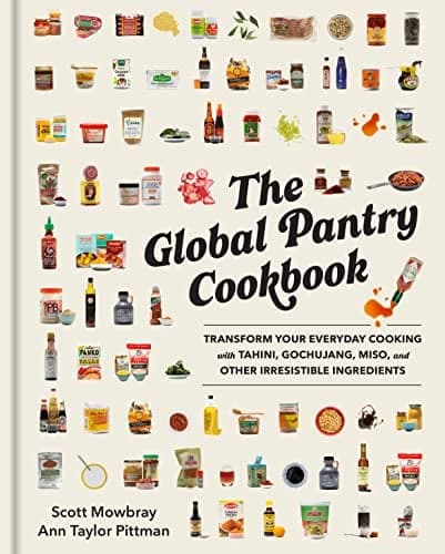 Cover of The Global Pantry Cookbook: Transform Your Everyday Cooking with Tahini, Gochujang, Miso, and Other Irresistible Ingredients