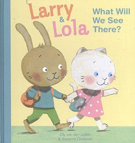 Cover of What Will We See There? (Larry & Lola)