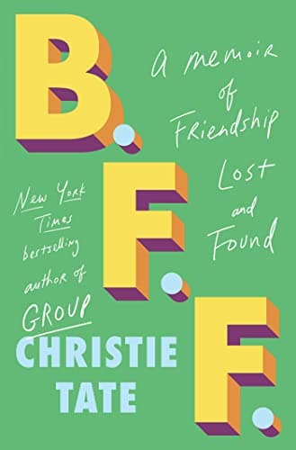 Cover of BFF: A Memoir of Friendship Lost and Found