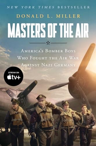 Cover of Masters of the Air: America's Bomber Boys Who Fought the Air War Against Nazi Germany