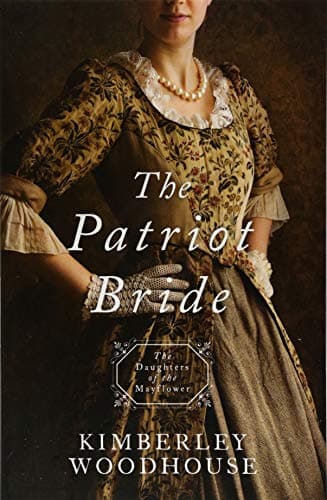 Cover of The Patriot Bride (The Daughters of the Mayflower, Bk. 4)