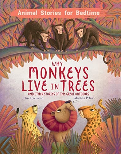 Cover of Why Monkeys Live in Trees and Other Stories of the Great Outdoors (Animal Stories for Bedtime)