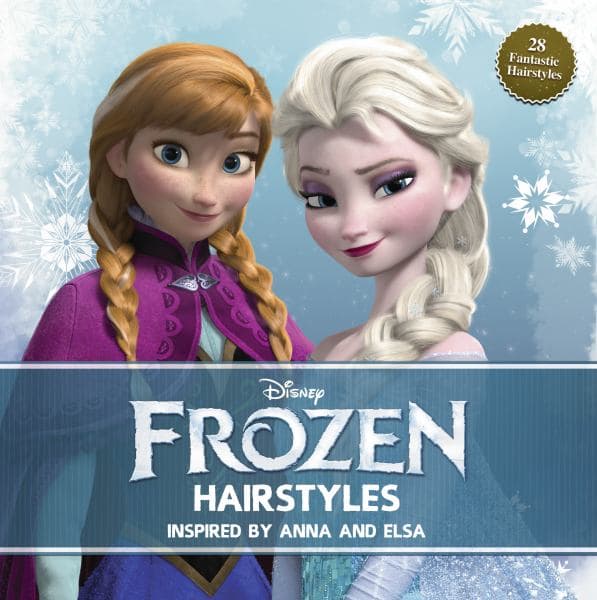 Cover of Disney Frozen Hairstyles: Inspired by Anna and Elsa