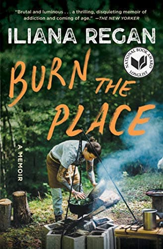 Cover of Burn the Place: A Memoir