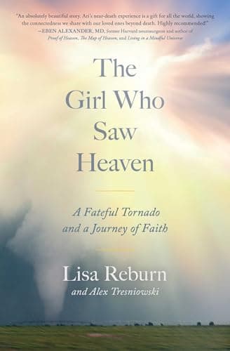 Cover of The Girl Who Saw Heaven: A Fateful Tornado and a Journey of Faith