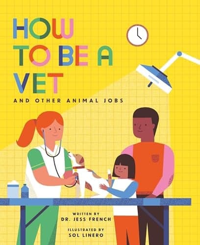 Cover of How to Be a Vet and Other Animal Jobs (How to Be A, Bk. 2)